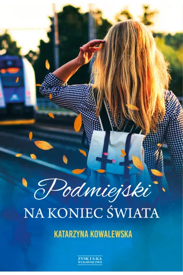 Podmiejski na koniec �wiata - Katarzyna Kowalewska