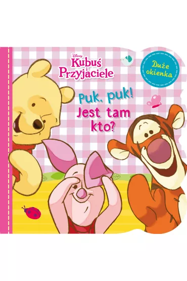 Puk, puk! Jest tam kto? Disney Kubu� i Przyjaciele - Anna Lach 