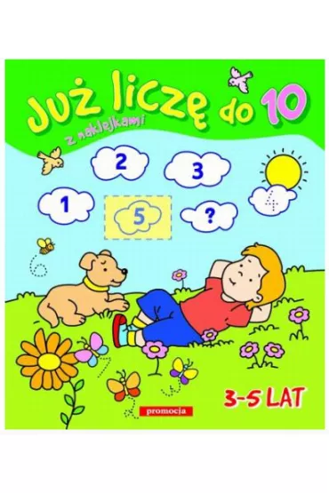 Juz licz� do 10 z naklejkami. 3-5 lat SIEDMIOR�G - Mariola Langowska-Ba�ys
