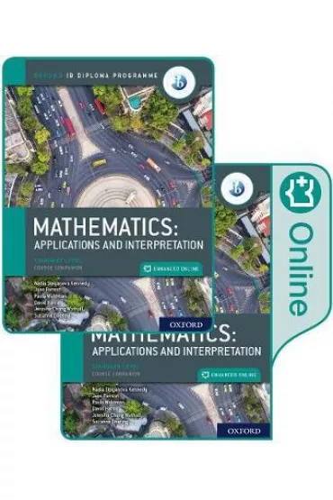 Oxford IB Diploma Programme: IB Mathematics: applications and interpretation, Standard Level, Print - Paula Waldman, Jennifer Chang Wathall, Jane Forrest