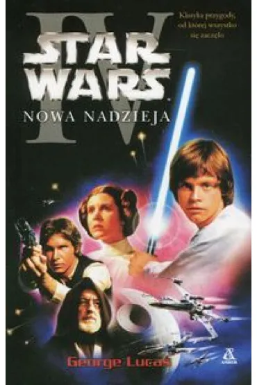 Nowa nadzieja * * - George Lucas