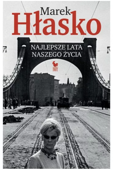 Najlepsze lata naszego �ycia - Marek H�asko
