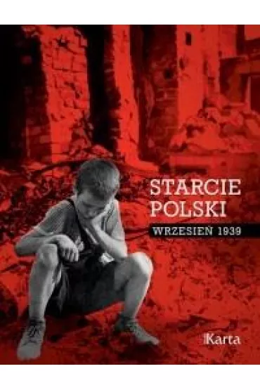 Starcie Polski. Wrzesie� 1939