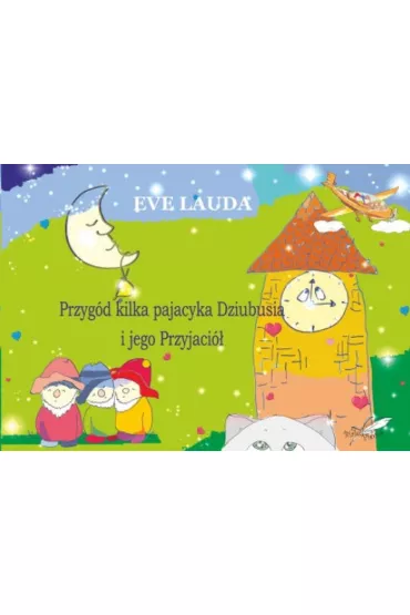 Przyg�d kilka pajacyka Dziubusia i jego Przyjaci� - Eve Lauda