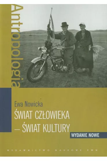 �wiat cz�owieka - �wiat kultury - Ewa Nowicka