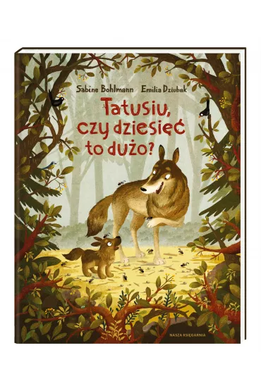 Tatusiu, czy dziesi�� to du�o? - Sabine Bohlmann