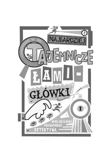 Najbardziej tajemnicze �amig��wki - Gareth Moore, Gary  Panton