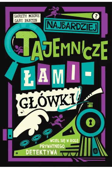 Najbardziej tajemnicze �amig��wki - Gareth Moore, Gary  Panton
