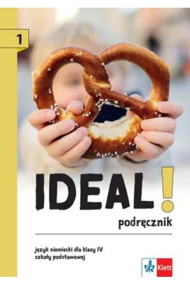 Ideal! 1. J�zyk niemiecki dla klasy IV szko�y podstawowej. Podr�cznik