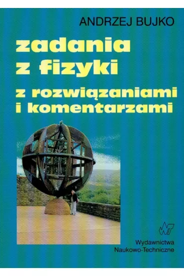Zadania z fizyki z rozwi�zaniami i komentarzami - Andrzej Bujko