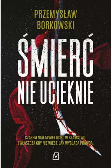 �mier� nie ucieknie - Przemys�aw Borkowski