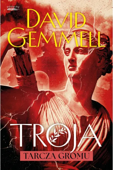 Tarcza Gromu. Troja. Tom 2 - David Gemmell