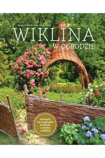 Wiklina w ogrodzie - Sturm Hans-Peter, Marion Fr�hlich