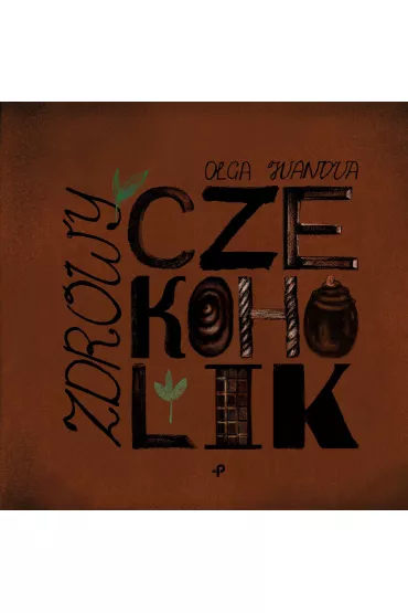 Zdrowy czekoholik - Olga Ivanova