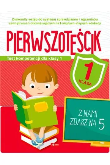 Test kompetencji dla klasy 1. Pierwszote�cik - Katarzyna Zio�a-Zemczak