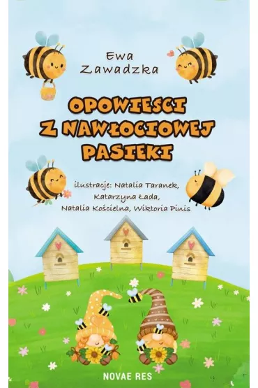 Opowie�ci z Naw�ociowej Pasieki - Ewa Zawadzka