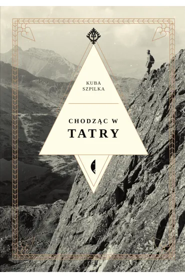 Chodz�c w Tatry - Jakub Szpilka