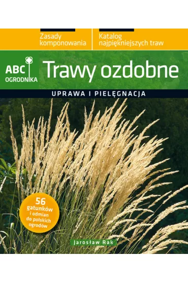 Trawy ozdobne. Uprawa i piel�gnacja - Jaros�aw Rak