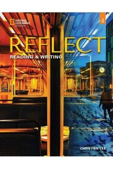 Reflect 4. Reading & Writing. Student's Book - Christien Lee