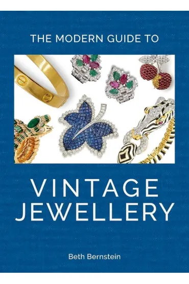 The Modern Guide to Vintage Jewellery - Beth  Bernstein