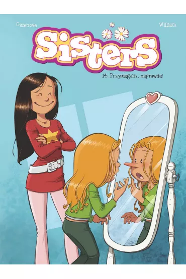Przysi�gam, naprawd�! Sisters. Tom 14 - Christophe Cazenove, William Maury