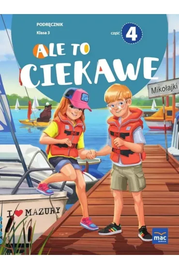 Ale to ciekawe. Podr�cznik. Klasa 3. Cz�� 4 - Beata Skrzypiec, Jolanta Okuniewska, Sabina Pi�at