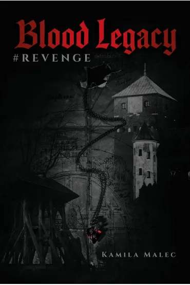 Blood Legacy #Revenge - Kamila  Malec