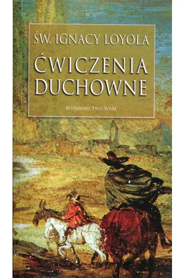 �wiczenia duchowne - Ignacy Loyola