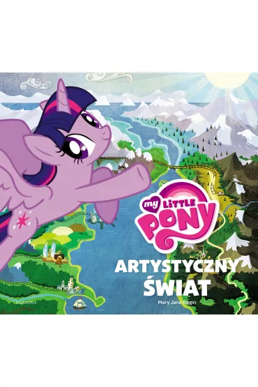 Jak powsta� �wiat kucyk�w? - Mary Jane Begin