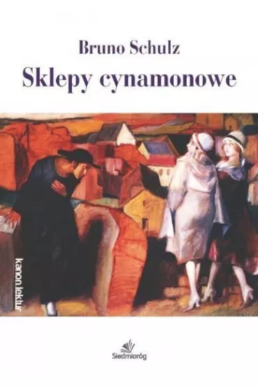 Sklepy cynamonowe - Bruno Schulz