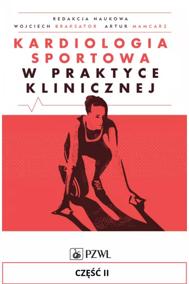 eBook Kardiologia sportowa w praktyce klinicznej. Cz II mobi epub - Artur Mamcarz, Wojciech Braksator