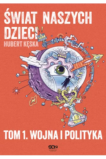 eBook �wiat naszych dzieci. Tom 1. Wojna i polityka mobi epub - Hubert  K�ska