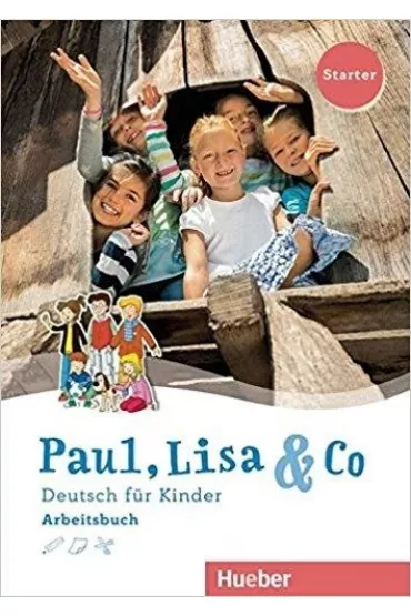 Paul, Lisa & Co. Starter. Arbeitsbuch - Manuela Georgiakaki, Monika Bovermann, Renate Zscharlich