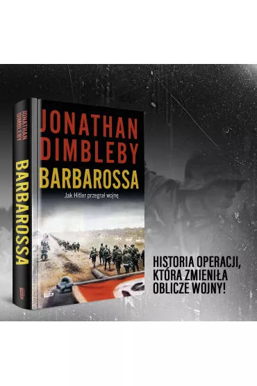Barbarossa. Jak Hitler przegra� wojn� - Jonathan Dimbleby