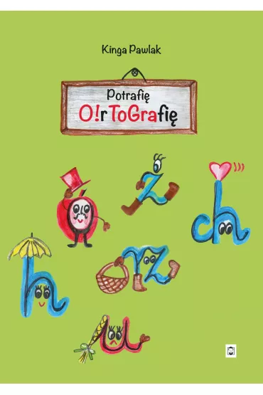 Potrafi� O!rtografi� - Kinga  Pawlak