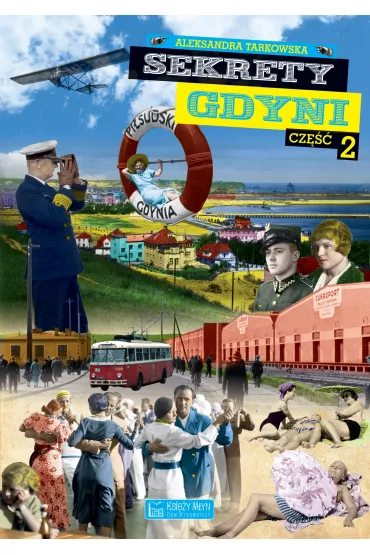 Sekrety Gdyni. Cz�� 2 - Aleksandra Tarkowska