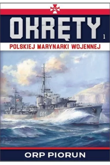 Okr�ty Polskiej Marynarki Wojennej t.1