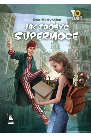 Jak zdoby� supermoce - Ewa Martynkien