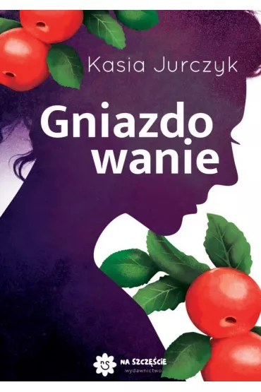Gniazdowanie - Kasia Jurczyk