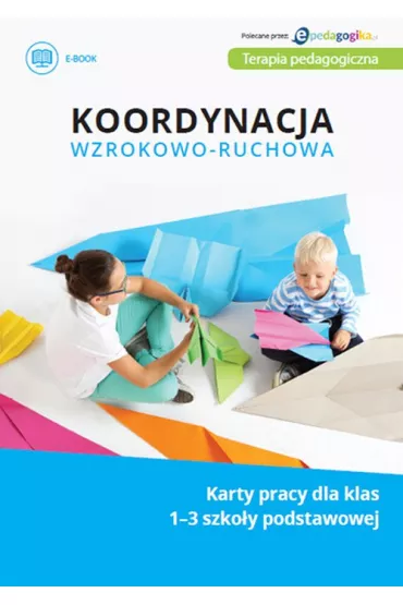 eBook Koordynacja wzrokowo-ruchowa. Karty pracy dla klas 1-3 szko�y podstawowej pdf - Izabella Lutze