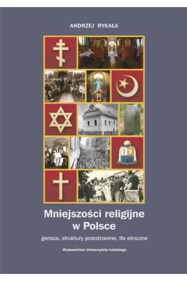 eBook Mniejszo�ci religijne w Polsce. Geneza, struktury przestrzenne, t�o etniczne pdf - Andrzej Ryka�a