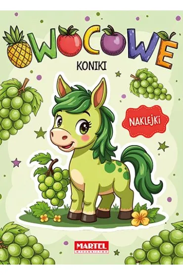Kolorowanka z naklejkami Owocowe koniki - Agata Niemirska