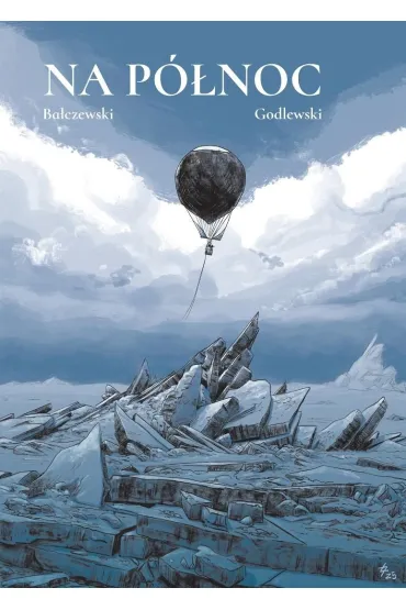 Na P�noc - Marcin Ba�czewski, �ukasz Godlewski