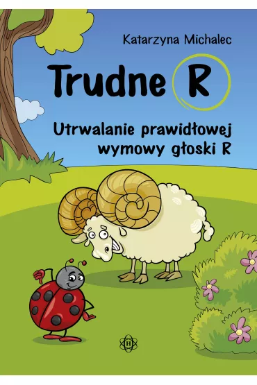 Trudne R. Utrwalanie prawidowej wymowy goski R - Katarzyna Michalec