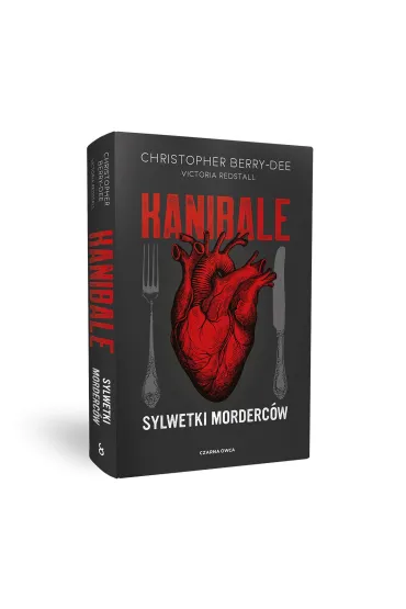 Kanibale. Sylwetki morderc�w - Christopher  Berry-Dee, Victoria Redstall