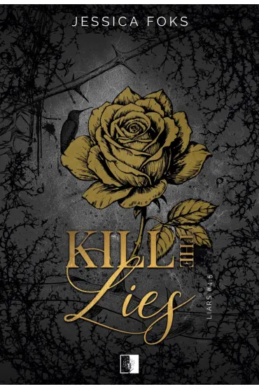 Kill the Lies - Jessica  Foks