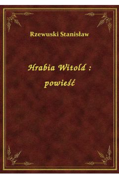 eBook Hrabia Witold : powie epub