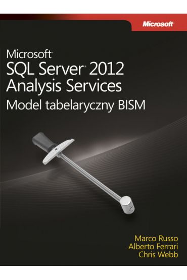 Microsoft SQL Server 2012. Analysis Services. Model tabelaryczny BISM