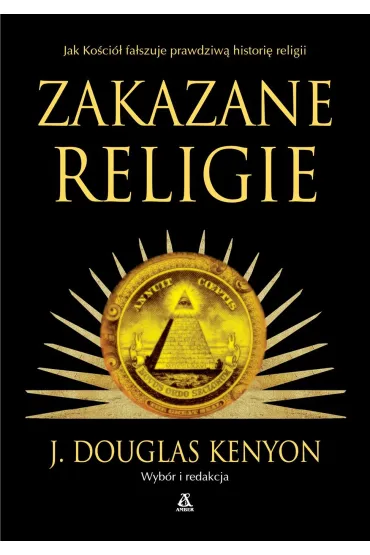 Zakazane religie - J. Douglas Kenyon