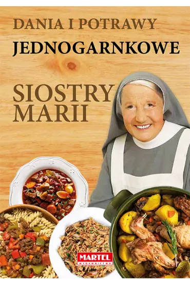 Dania i potrawy jednogarnkowe Siostry Marii - Maria Goretti Guziak